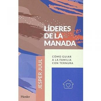 Líderes de la manada: Cómo guiar a la familia con ternura