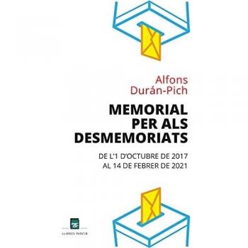 MEMORIAL PER ALS DESMEMORIATS: De l'1 d'Octubre de 2017 al 14 de Febrer de 2021