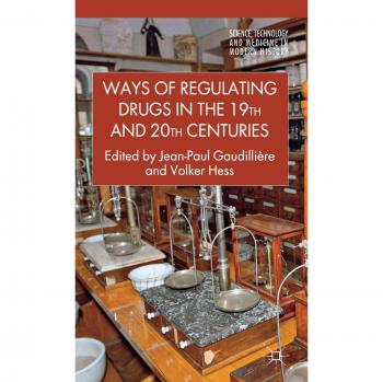 Ways of Regulating Drugs in the 19th and 20th Centuries