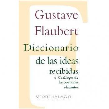 Diccionario de las ideas recibidas o Catálogo de las opiniones elegantes