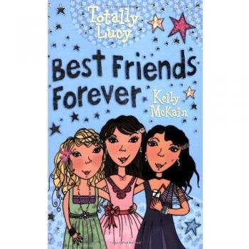 Totally Lucy. Best Friends Forever: 10