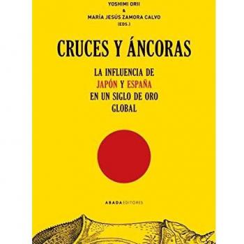 Cruces y áncoras: La influencia de Japón y España en un Siglo de Oro global