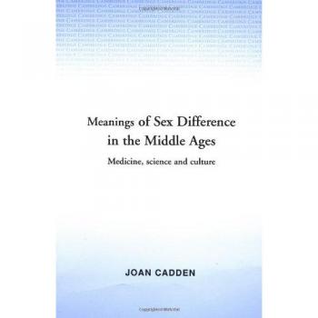 Meanings of Sex Difference in the Middle Ages: Medicine, Science, and Culture - Paperback Edition