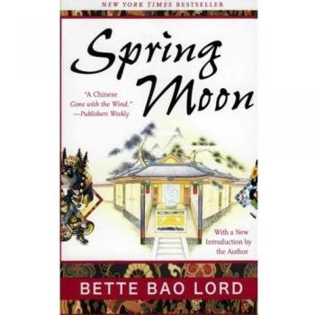 Spring Moon: A Novel of China - Cultural Historical Fiction