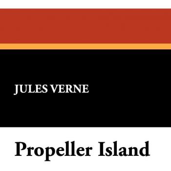 Propeller Island: Jules Verne's Adventure Novel with Nautical Themes and Fantasy Elements