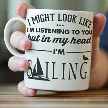 Funny Sailor Taza YO podría Look como estoy escuchando usted pero en mi cabeza i 'm Sailing Sailing mug- Idea de regalo a sailor Dad, Mum, Brother, hermana, Uncle o para un amigo en cualquier ocasión. Regalo de cumpleaños, Regalo del día de padre y r
