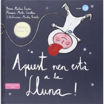 Aquest nen està a la lluna! - Martina Escoda Margenat