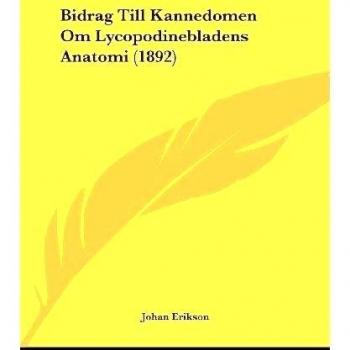 Bidrag Till Kannedomen Om Lycopodinebladens Anatomi