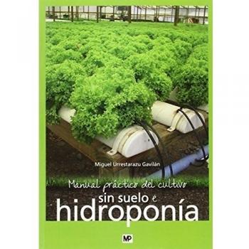 Manual práctico del cultivo sin suelo e hidroponía