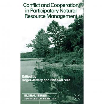 Conflict and Cooperation in Participatory Natural Resource Management