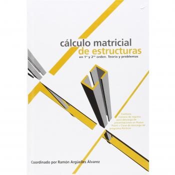 Cálculo matricial de estructuras en primer y segundo orden
