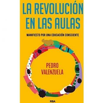 La revolución en las aulas: Manifiesto por una educación consciente (DIVULGACIÓN