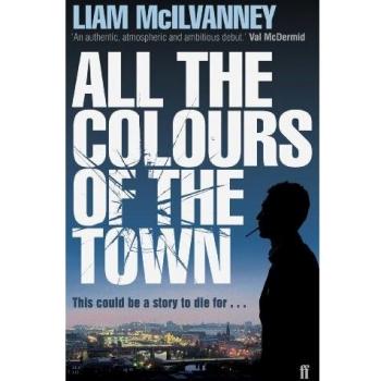 Todos los Colores de la Ciudad - Libro en Tapa Blanda de Liam McIlvanney