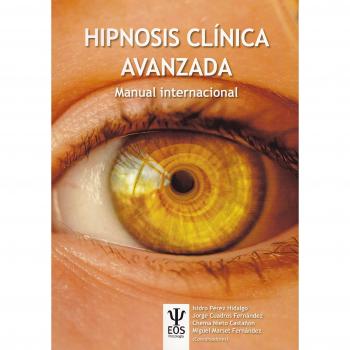 Hipnosis clínica Avanzada. Manual Internacional