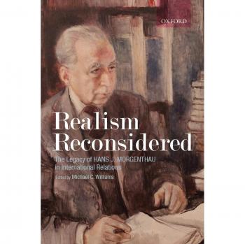Realism Reconsidered: The Legacy of Hans Morgenthau in International Relations - Academic Book on International Relations Theory