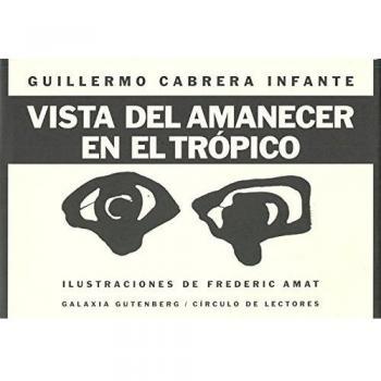 Vista del amanecer en el trópico - Guillermo Cabrera Infante
