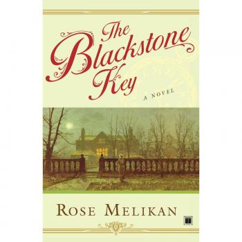 The Blackstone Key: A Historical Mystery Novel by Rose Melikan