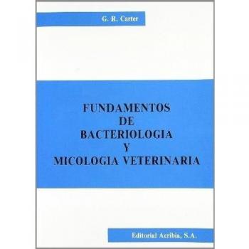 Fundamentos de bacteriología y micología veterinaria