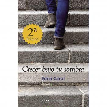 Crecer Bajo Tu Sombra
