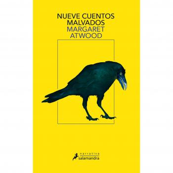 Nueve cuentos malvados: Nine Tales by Margaret Atwood - ATWOOD, MARGARET