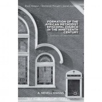 Formation of the African Methodist Episcopal Church in the Nineteenth Century: Rhetoric of Identification