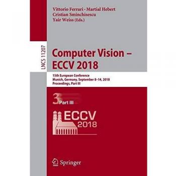 Computer Vision – ECCV 2018: 15th European Conference, Munich, Germany, September 8–14, 2018, Proceedings, Part III