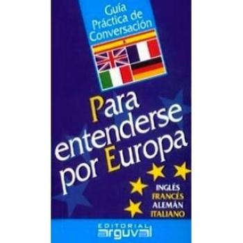 Guía práctica de conversación para entenderse por Europa