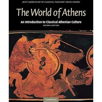 World of Athens: An Introduction to Classical Athenian Culture