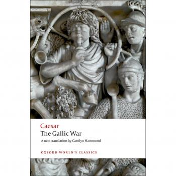The Gallic War Seven Commentaries on The Gallic War with an Eighth Commentary by Aulus Hirtius