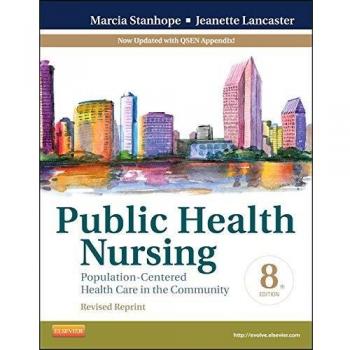 Public Health Nursing - Revised Reprint: Population-Centered Health Care in the Community, 8e