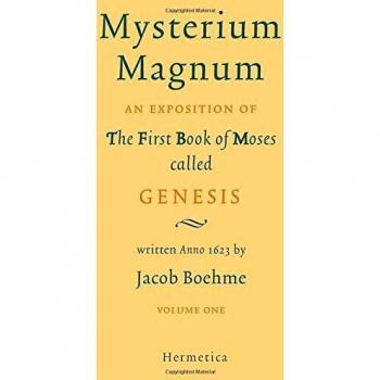 Mysterium Magnum: The Complete Volume One by Jacob Boehme - Esoteric Spirituality and Mystical Philosophy