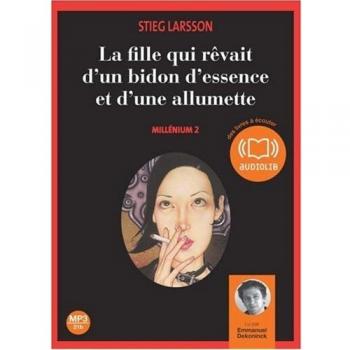 Millennium 2: La chica que soñaba con un bidón de gasolina y una cerilla (2 CD MP3; 21h; narrado por Emmanuel Dekoninck)