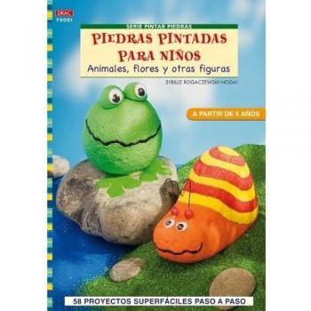 Serie Pintar Piedras nº 1. PIEDRAS PINTADAS PARA NIÑOS - Sybille Rogaczewski-nogai