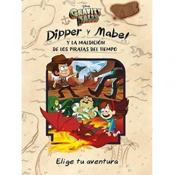 Gravity Falls. Dipper y Mabel y la maldición de los piratas del tiempo