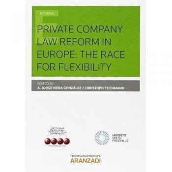 Private Company Law reform in europe: the race for flexibility