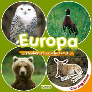 Europa. Descubre el mundo animal: Con pegatinas