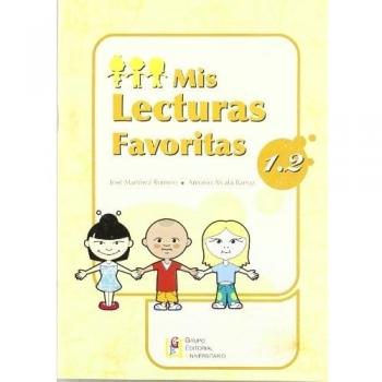 Mis lecturas favoritas 1.2 / Editorial GEU / 1º Primaria / Mejora la comprensión lectora / Recomendado como repaso / Con actividades sencillas