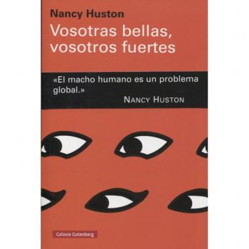 Vosotras bellas, vosotros fuertes - Huston, Nancy