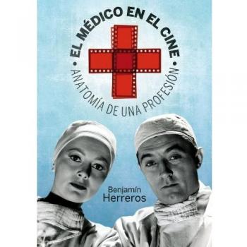 El médico en el cine: Anatomía de una profesión