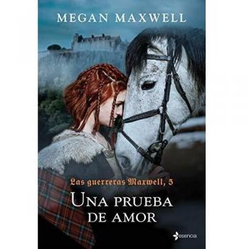 Las Guerreras Maxwell, 5. Una prueba de amor