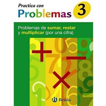 3 Practica con problemas de sumar, restar y multiplicar 1 cifra