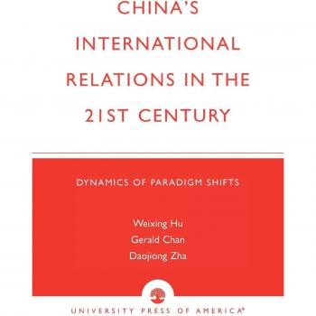 China's 21st Century International Relations: Dynamics and Paradigm Shifts