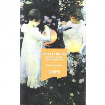 Besar la bruixa: Contes vells amb vestit nou: 79 - Emma Donoghue