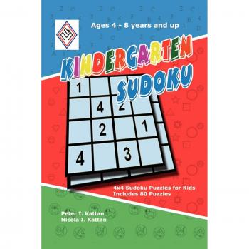Peter Kattan's 4x4 Sudoku Puzzles for Kids: Kindergarten Edition