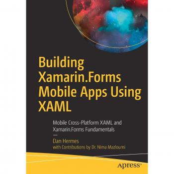 XAML Mobile Development Fundamentals: Building Cross-Platform Xamarin.Forms Apps