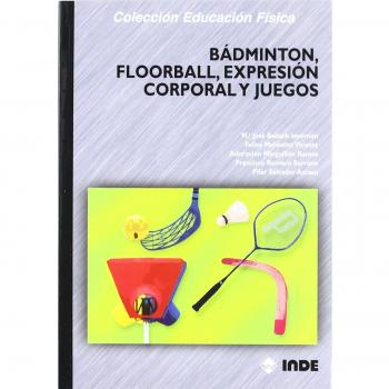 Bádminton, floorball, expresión corporal y juegos: 165