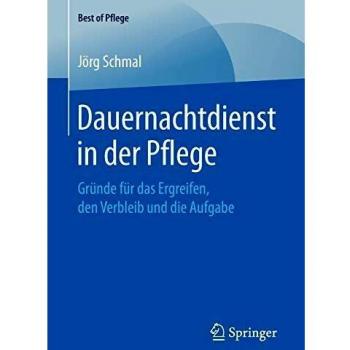 Dauernachtdienst in der Pflege: Gründe für das Ergreifen, den Verbleib und die Aufgabe
