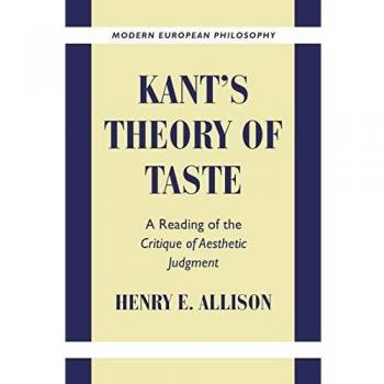 Kant's Theory of Taste: A Reading of the Critique of Aesthetic Judgment
