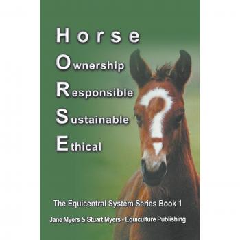 Sistema Equicentral: Propiedad Responsable, Sostenible y Ética de Caballos - Libro 1