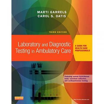 Laboratory and Diagnostic Testing in Ambulatory Care: A Guide for Health Care Professionals, 3e